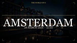The World of O — Amsterdam Night