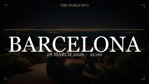 The World of O — Barcelona Night